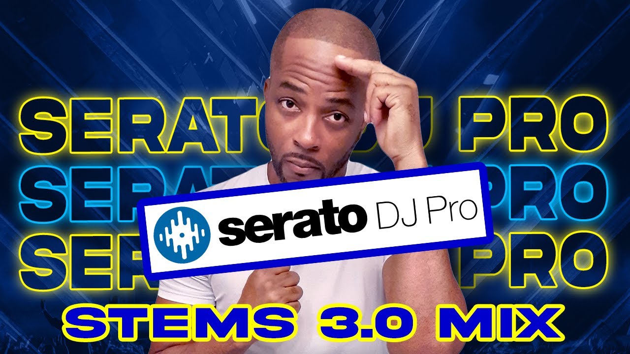 Serato Dj Pro Stems 3.0 Mix -Jammin Jay