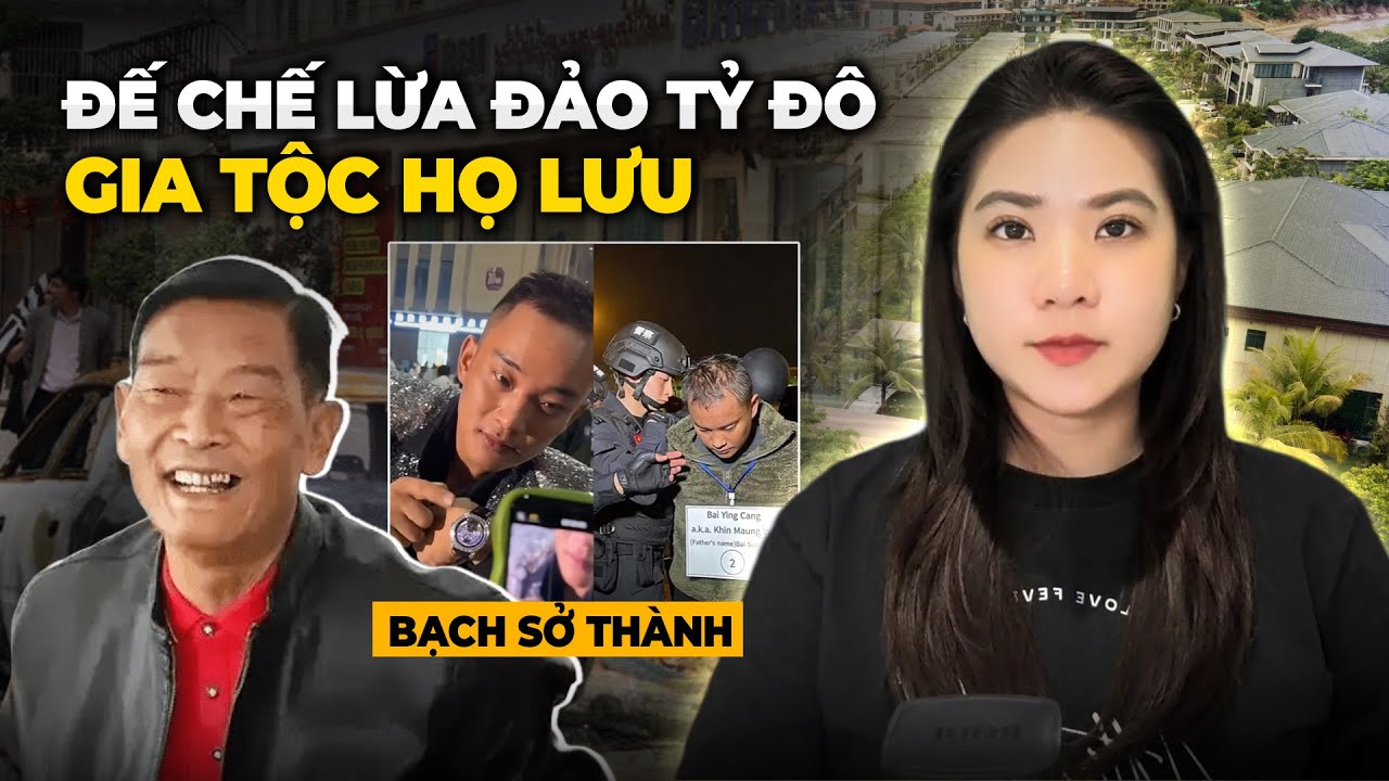 Trung Quốc Triệt Phá Đế Chế Lừa Đảo, Tống Tiền Trực Tuyến Hàng Tỷ Đô ở Myanmar - Liu Family