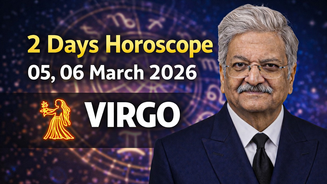 Virgo Weekly Horoscope  | 05, 06 March 2026 |  Syed M Ajmal Rahim