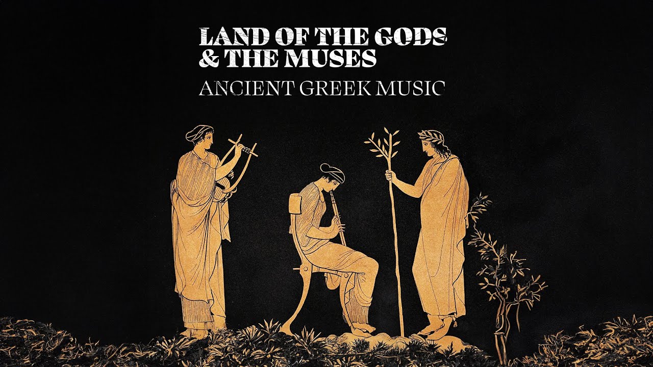 Land of the Gods & the Muses - Ancient Greek Music (Compilation//Official Audio)