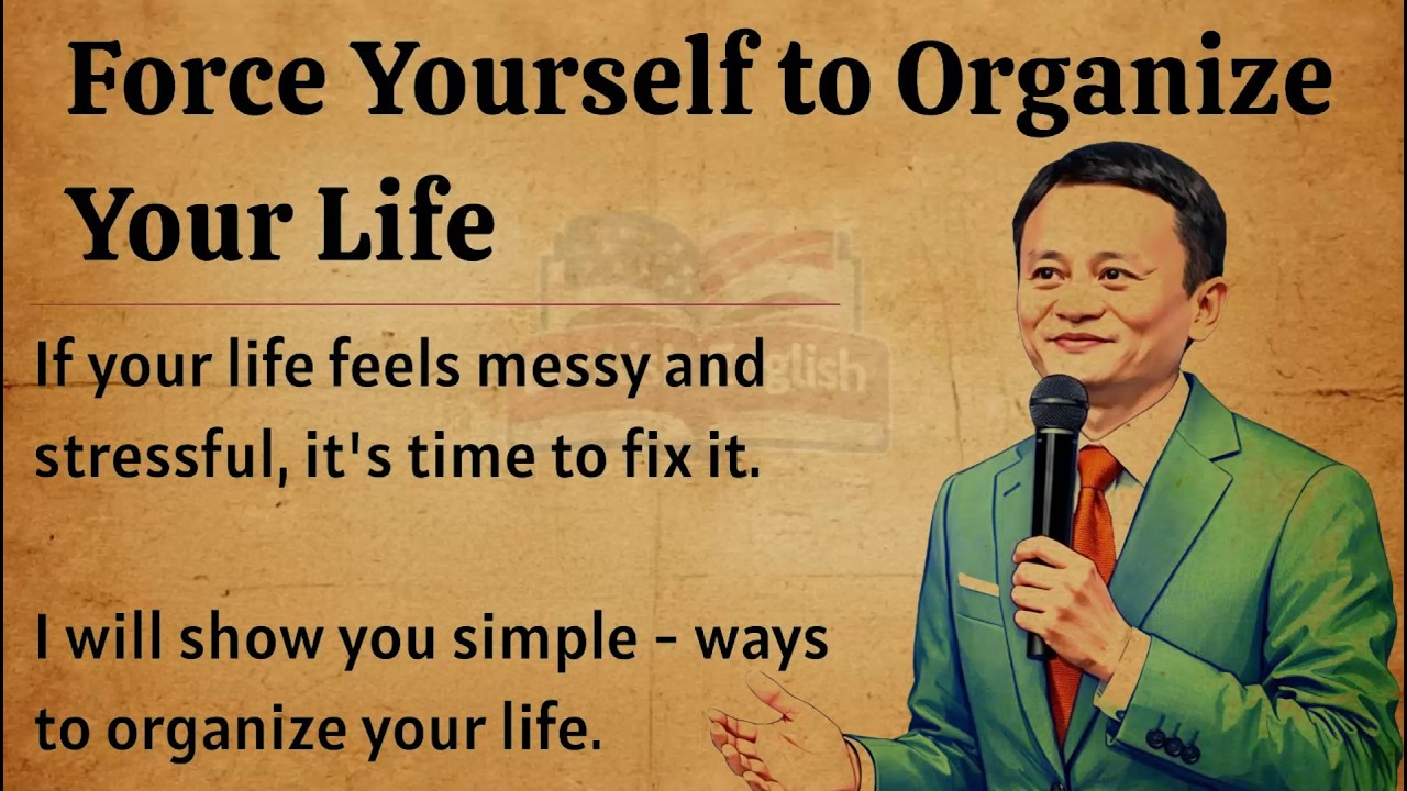 Discipline Yourself, Organize Your Life_Control Yourself, Organize Your Future_Lsitening Practice