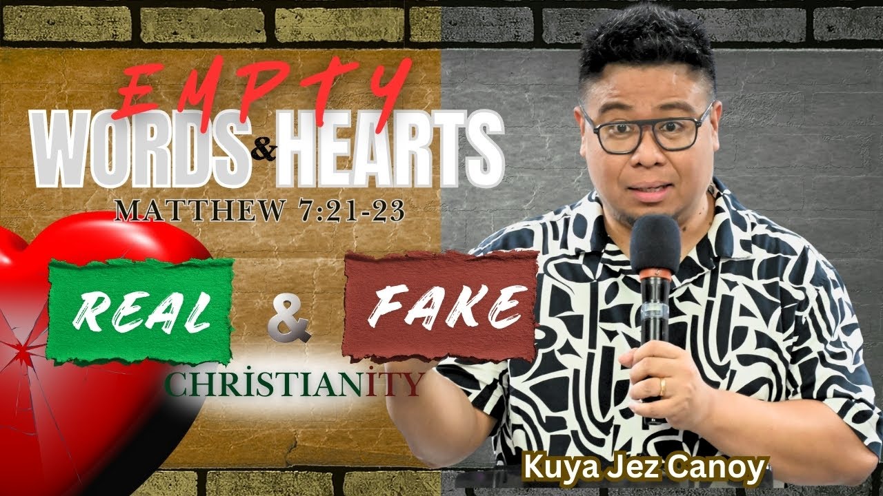 Real Christian and Fake Christianity - Kuya Jez Canoy