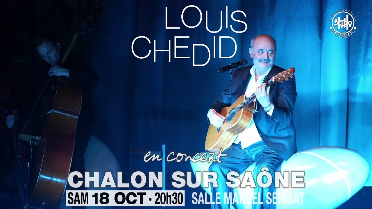 LOUIS CHEDID en CONCERT CARITATIF &agrave; CHALON / SA&Ocirc;NE le Samedi 18 Octobre 2025, Salle Marcel Sembat