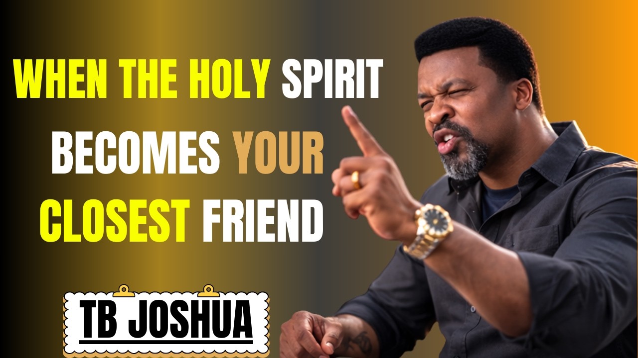 How to Walk in Real Friendship With the Holy Spirit | Tb Joshua Motivation