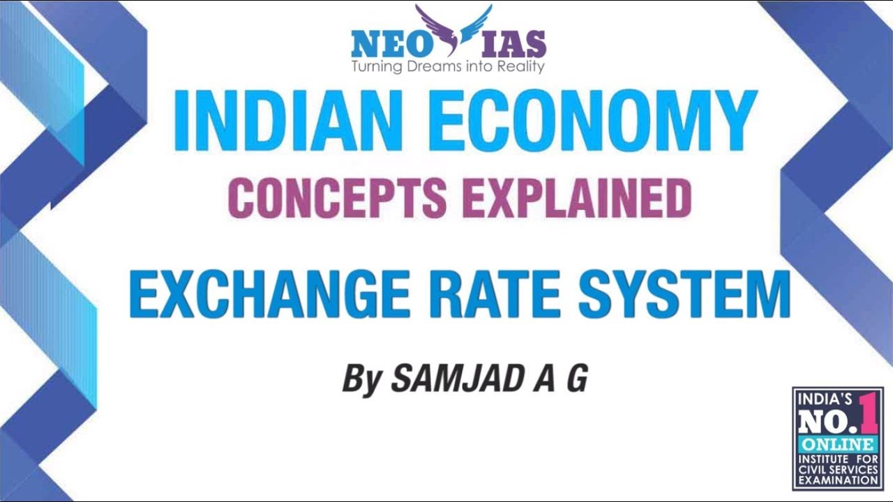 EXCHANGE RATE SYSTEM | INDIAN ECONOMY CONCEPTS | INDIA'S BEST ECONOMY CLASSES FOR CIVIL SERVICES