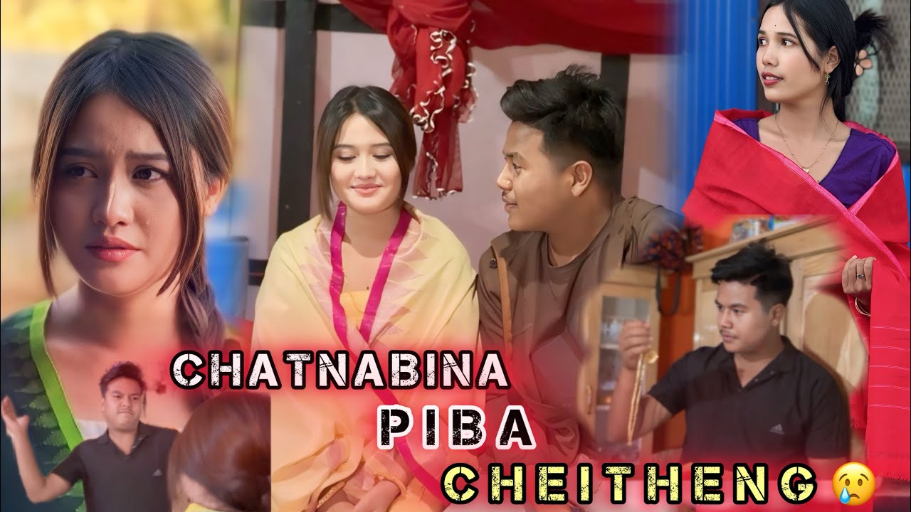 Chatnabina Piba Cheitheng😥🥹l A Real Short Story ❤️😥