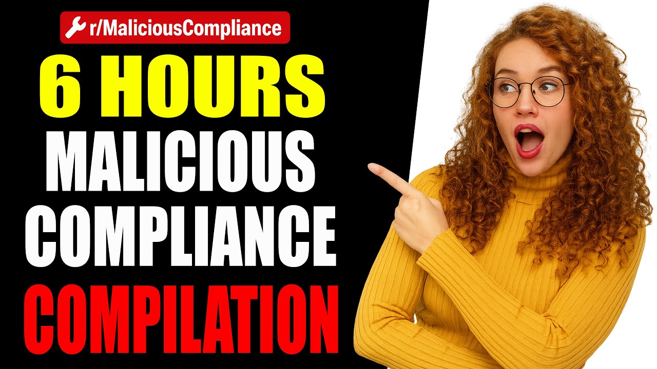 6 HOURS of Malicious Compliance! r/MaliciousCompliance Compilation! - Reddit Stories