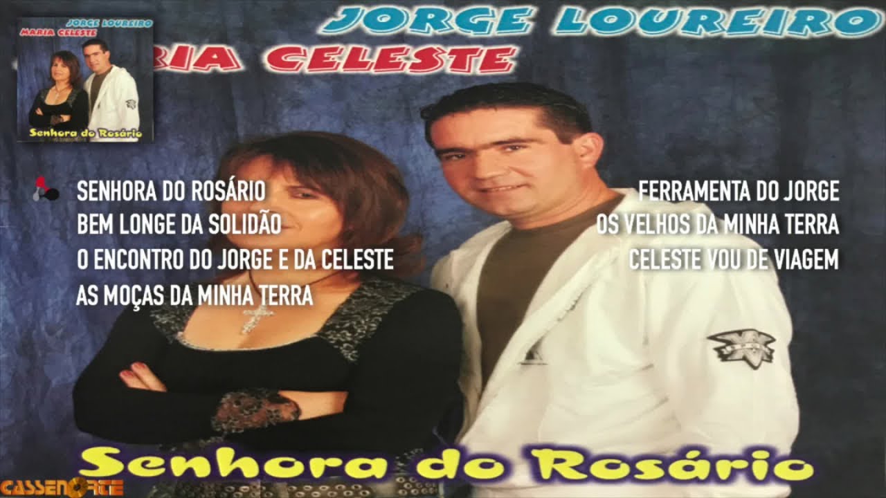 Maria Celeste, Jorge Loureiro - Senhora do Rosário (Álbum Completo)