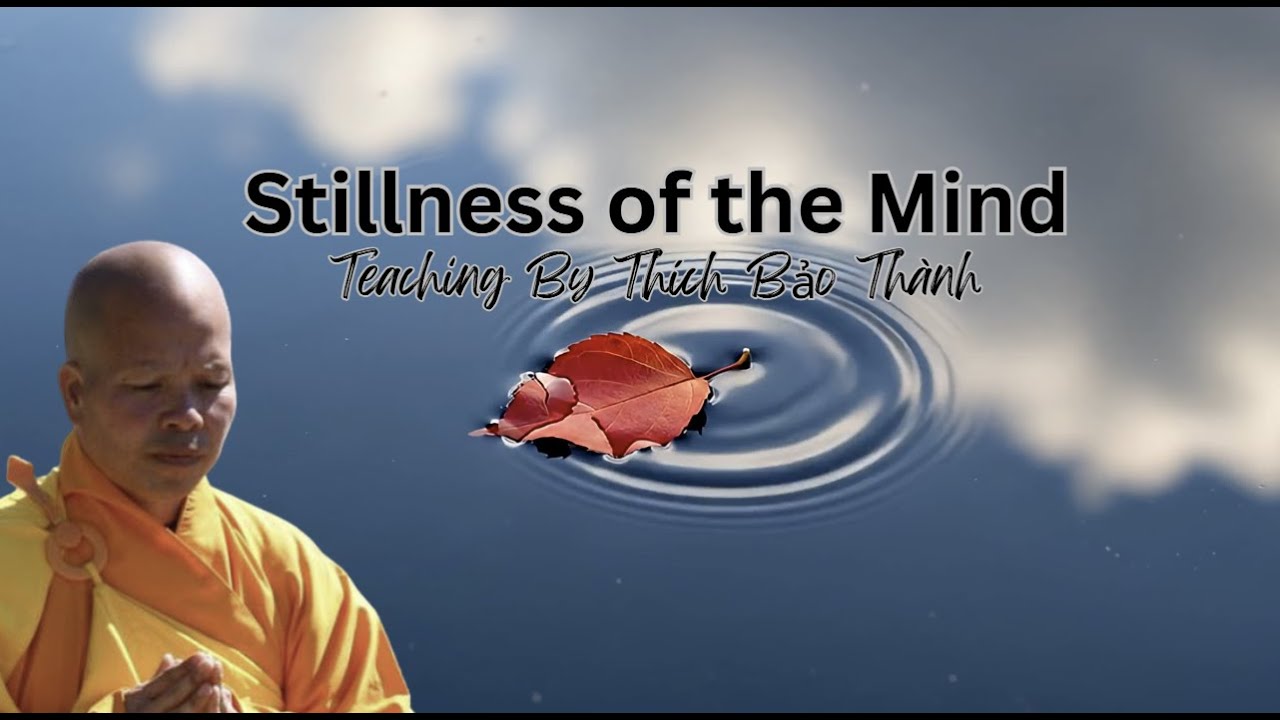 STILLNESS OF THE MIND by Thích Bảo Thành