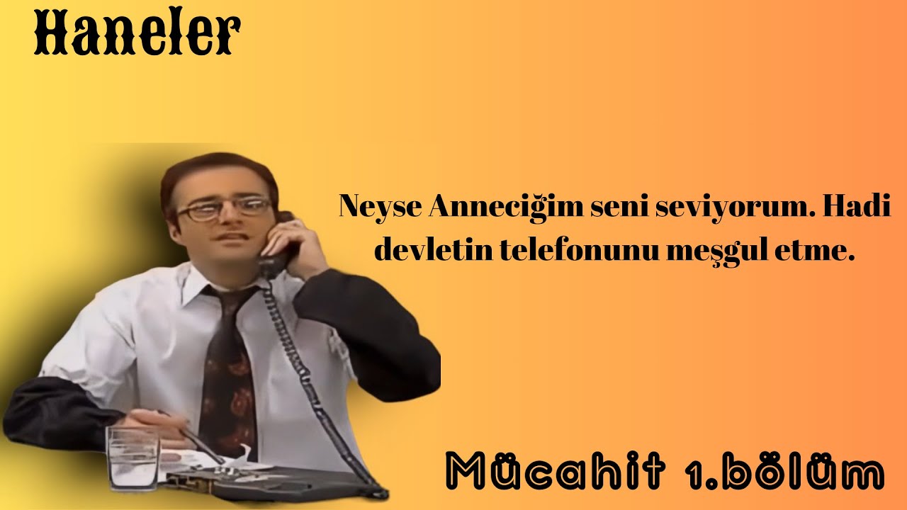 Haneler Komedi I Haneler M&uuml;cahit 1.B&ouml;l&uuml;m I Haneler Resmi Bir Hane I Komedi Dizisi I Haneler Yaban
