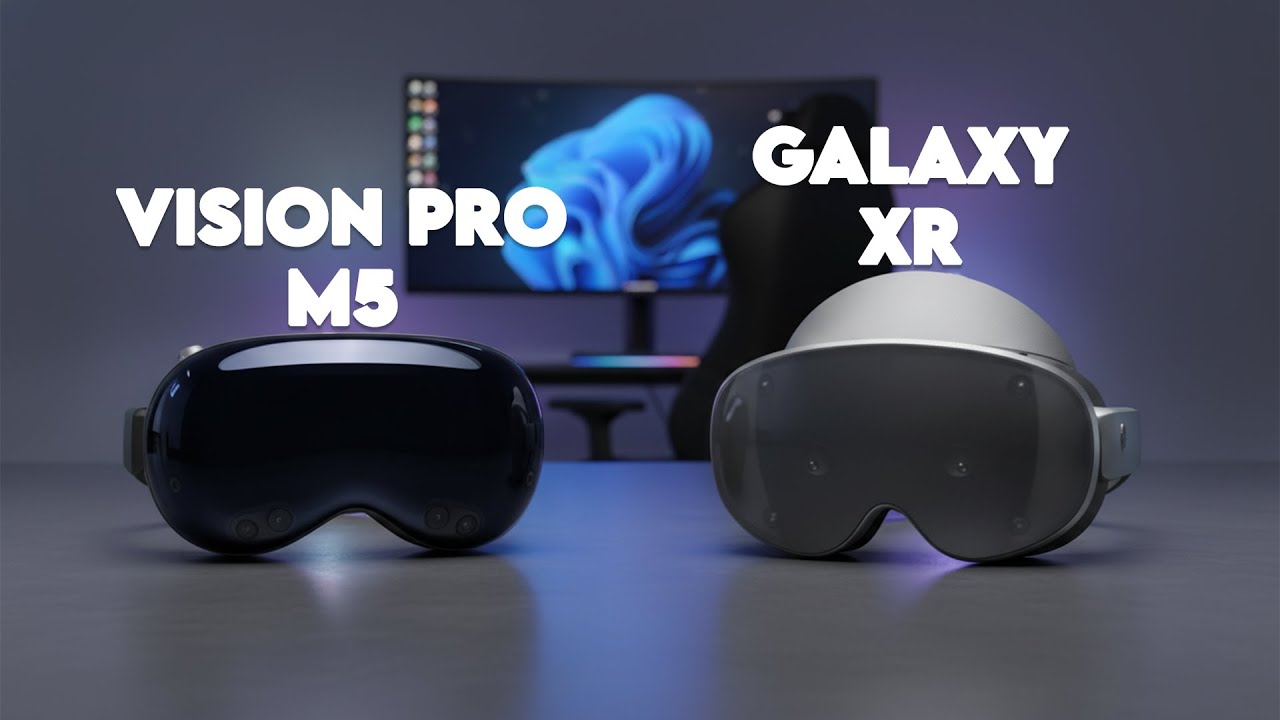 Apple Vision Pro M5 против Samsung Galaxy XR &mdash; конкуренция наконец-то появилась