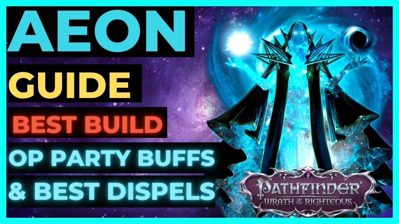 PF: WOTR ENHANCED — Мифический путеводитель AEON: Лучшая сборка, взгляды, способности и заклинания