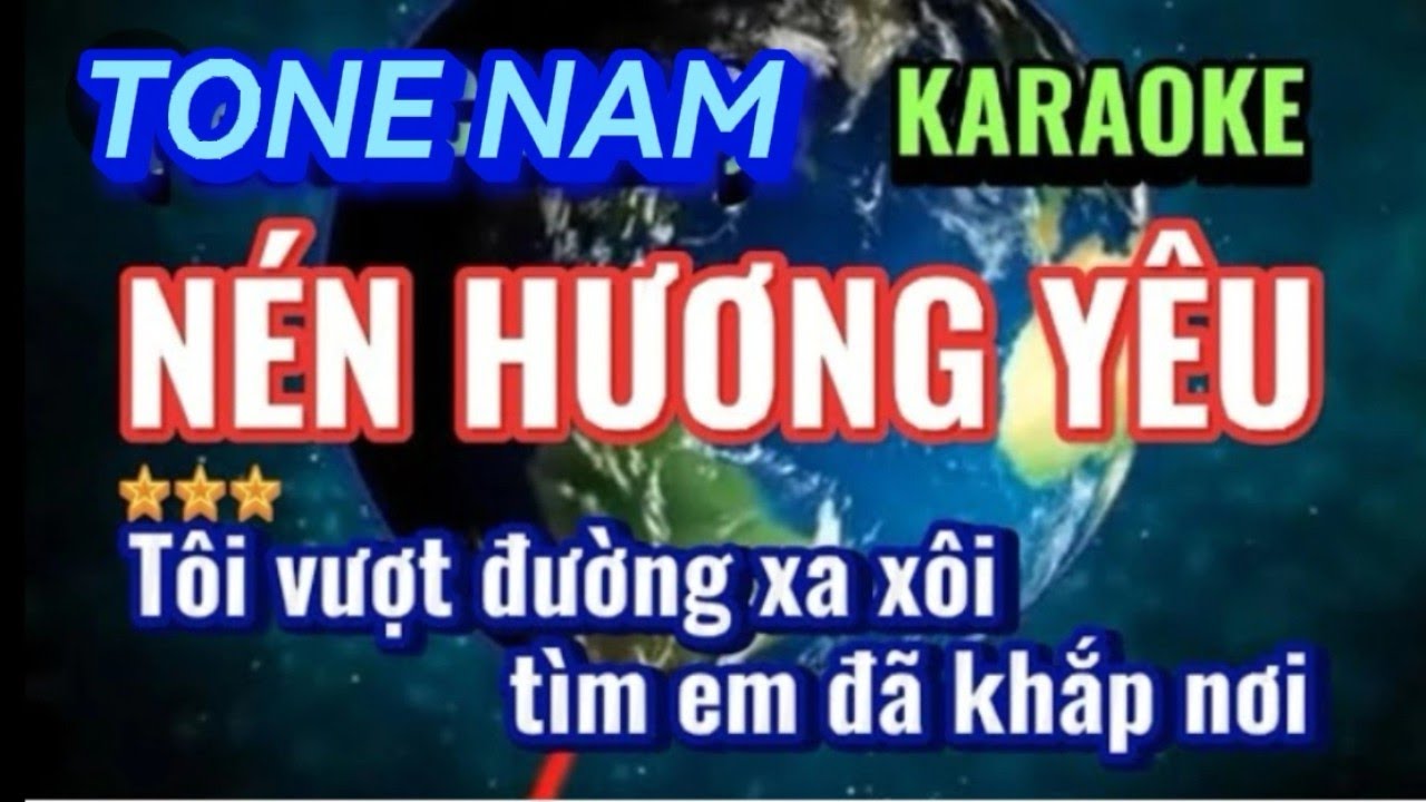 KARAOKE - NÉN HƯƠNG YÊU - (Tone NAM ) st : Châu Kỳ & Duy Khánh.
