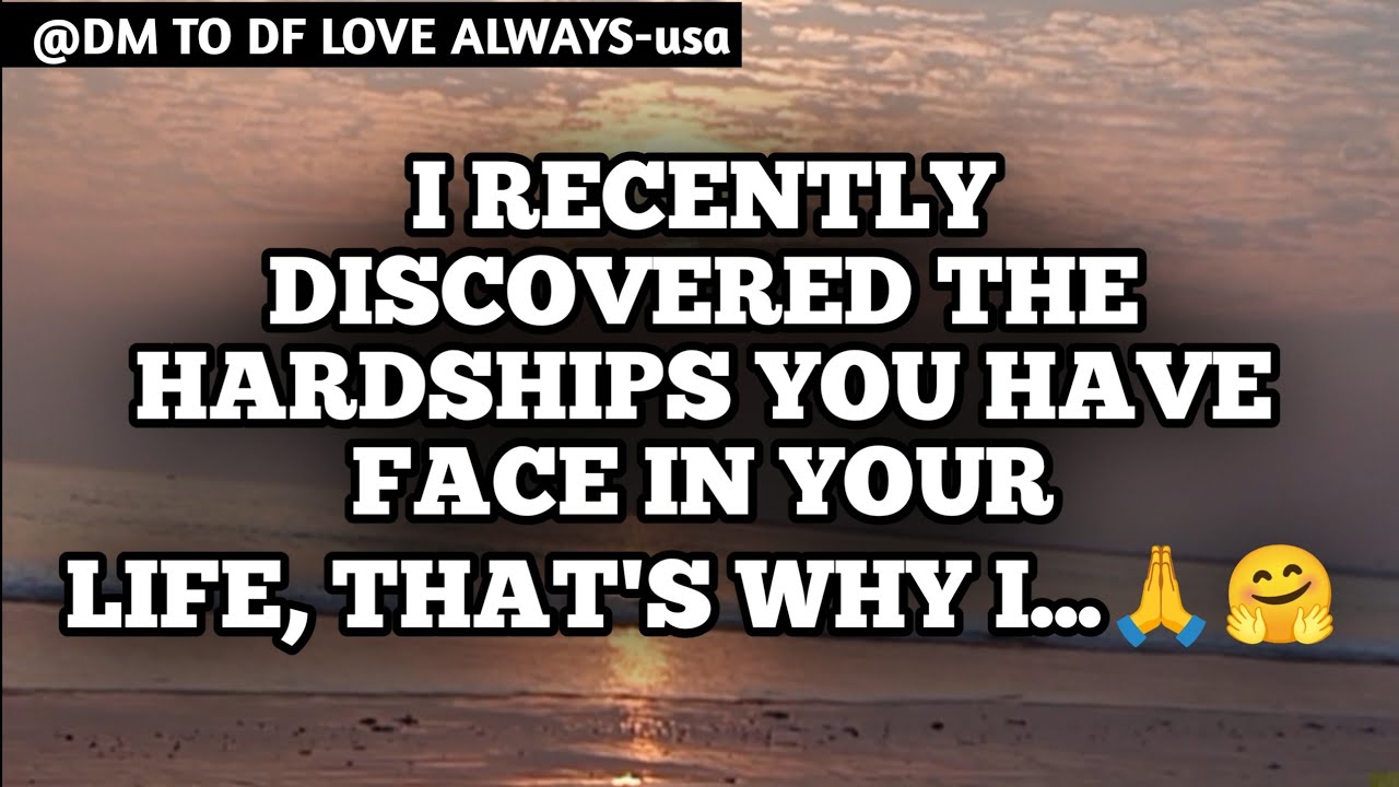 DM TO DF 💌♥️ || I Recently Discovered The Hardships You Have Face In Your...🙏🤗|| đm to df love today