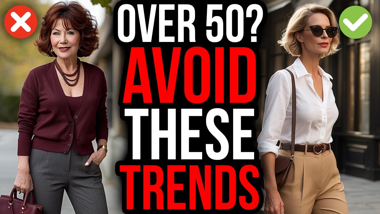 18 OUTDATED TRENDS Elegant Women Over 50 AVOID!