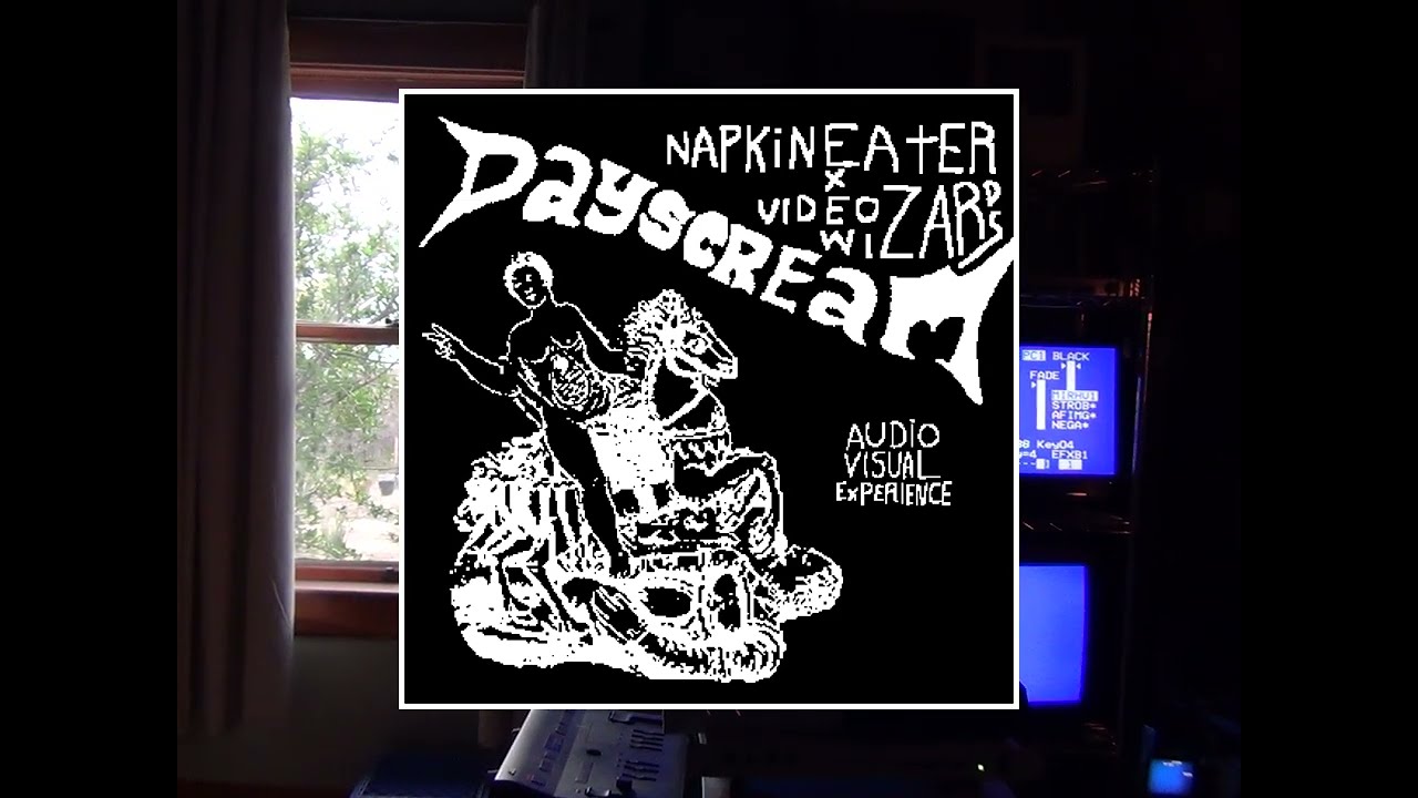 DAYSCREAM - NAPKiNEAtER x Video Wizards AV Album