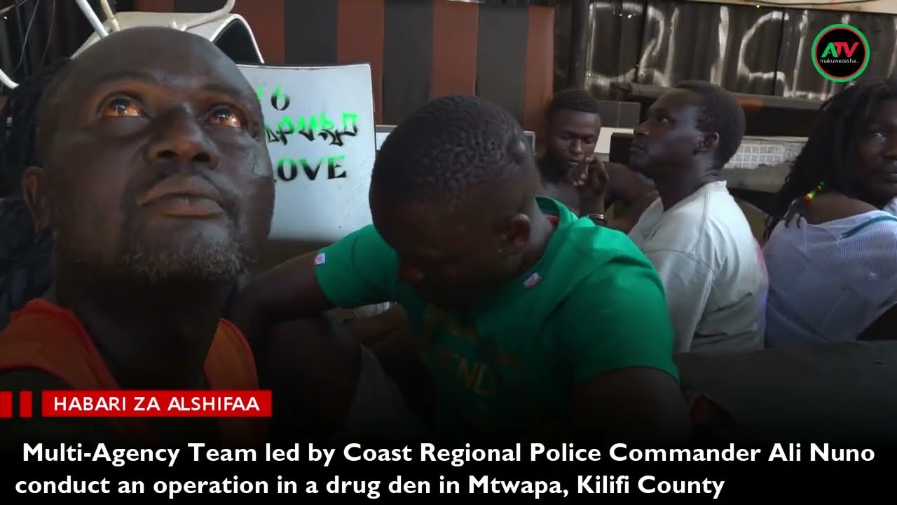 Multi-Agency Team led by Coast RPC Ali Nuno conduct an operation against drugs in Kilifi, Arrest 13