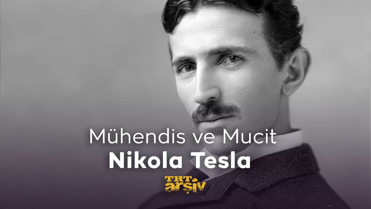 Mühendis ve Mucit - Nikola Tesla | TRT Arşiv