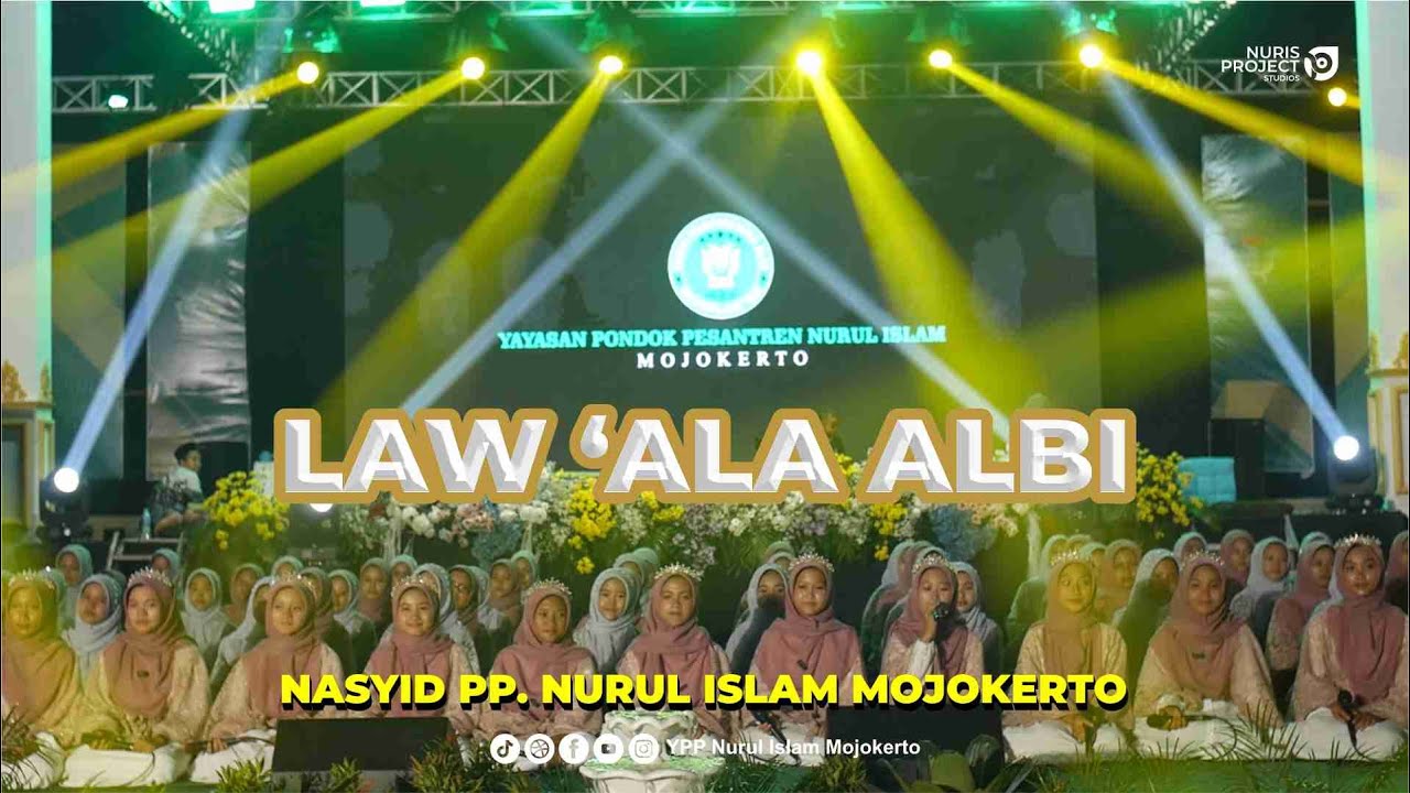 LAW 'ALA ALBI | NASYID PP. NURUL ISLAM MOJOKERTO