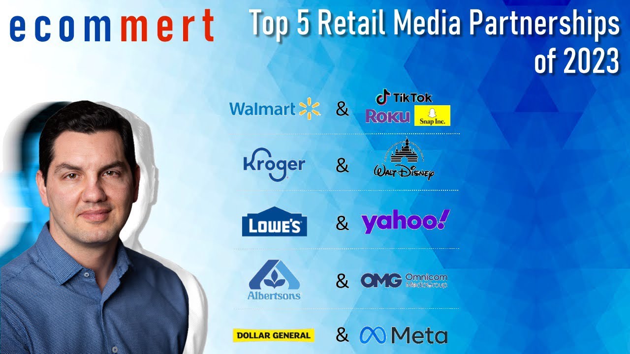 The Most Effective Retail Media Partnerships in 2023 | Digital Advertising & Retail Media Growth