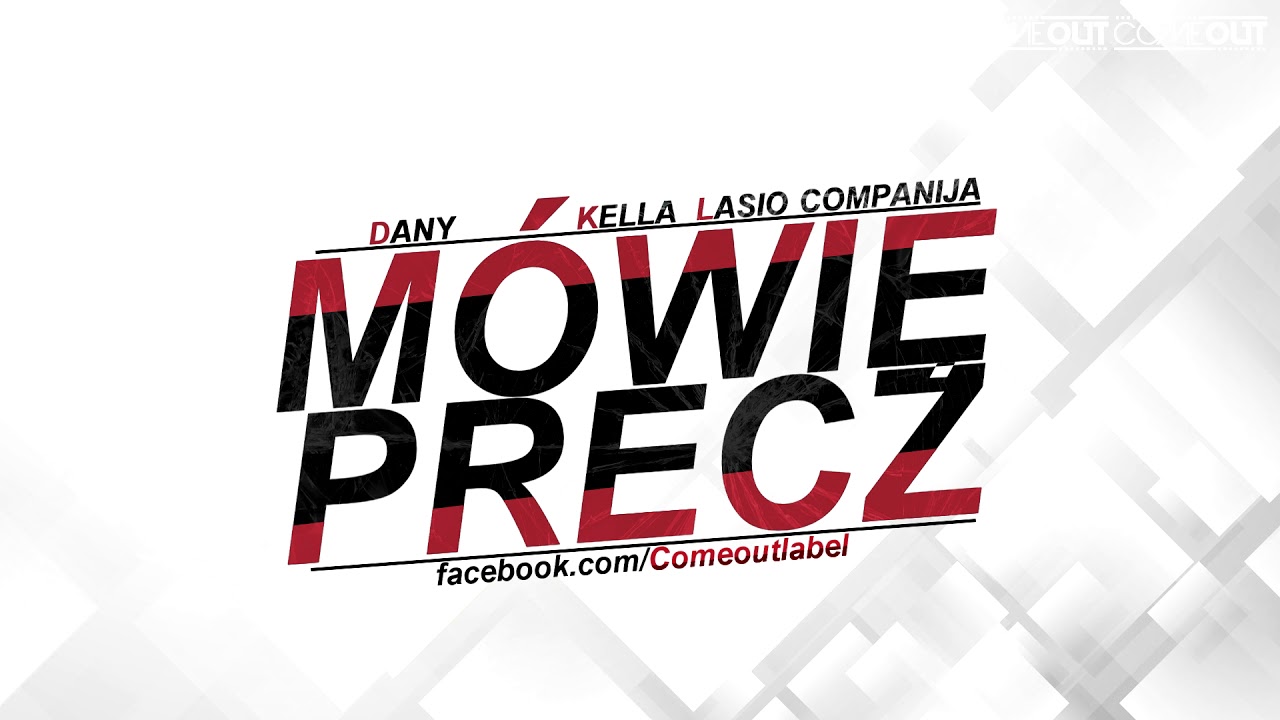 Dany - M&oacute;wię precz (ft. Kella, Lasio Companija)