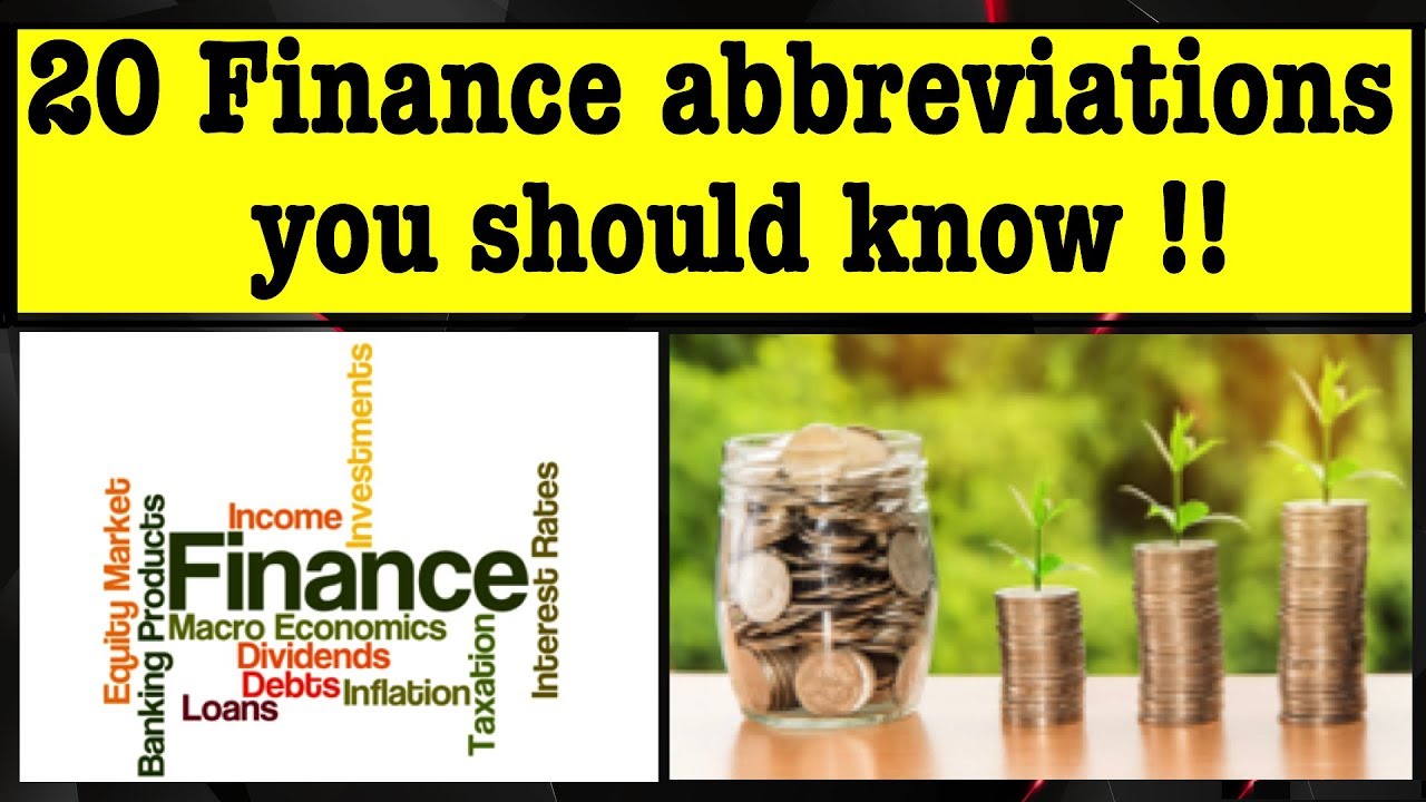 20 Finance abbreviations you should know !!