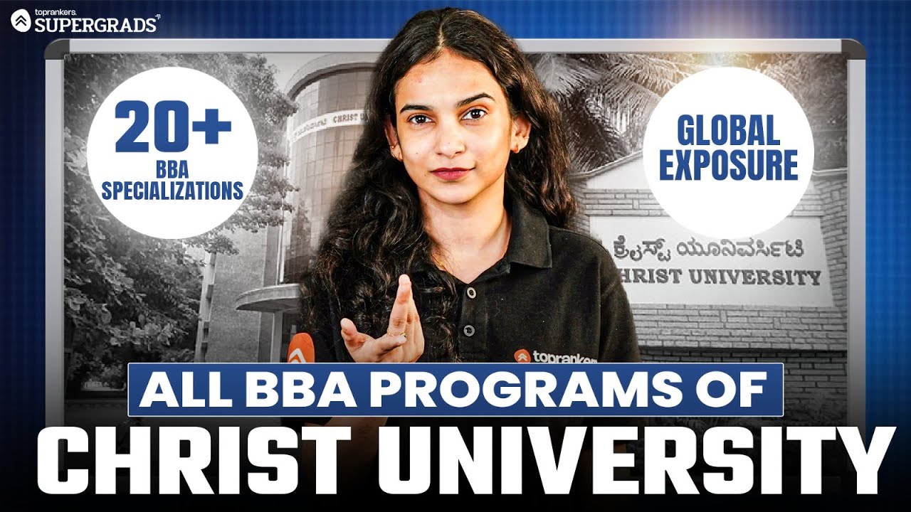 Everything You Need to Know About Christ University BBA 2026 | Specializations, Campuses & Careers