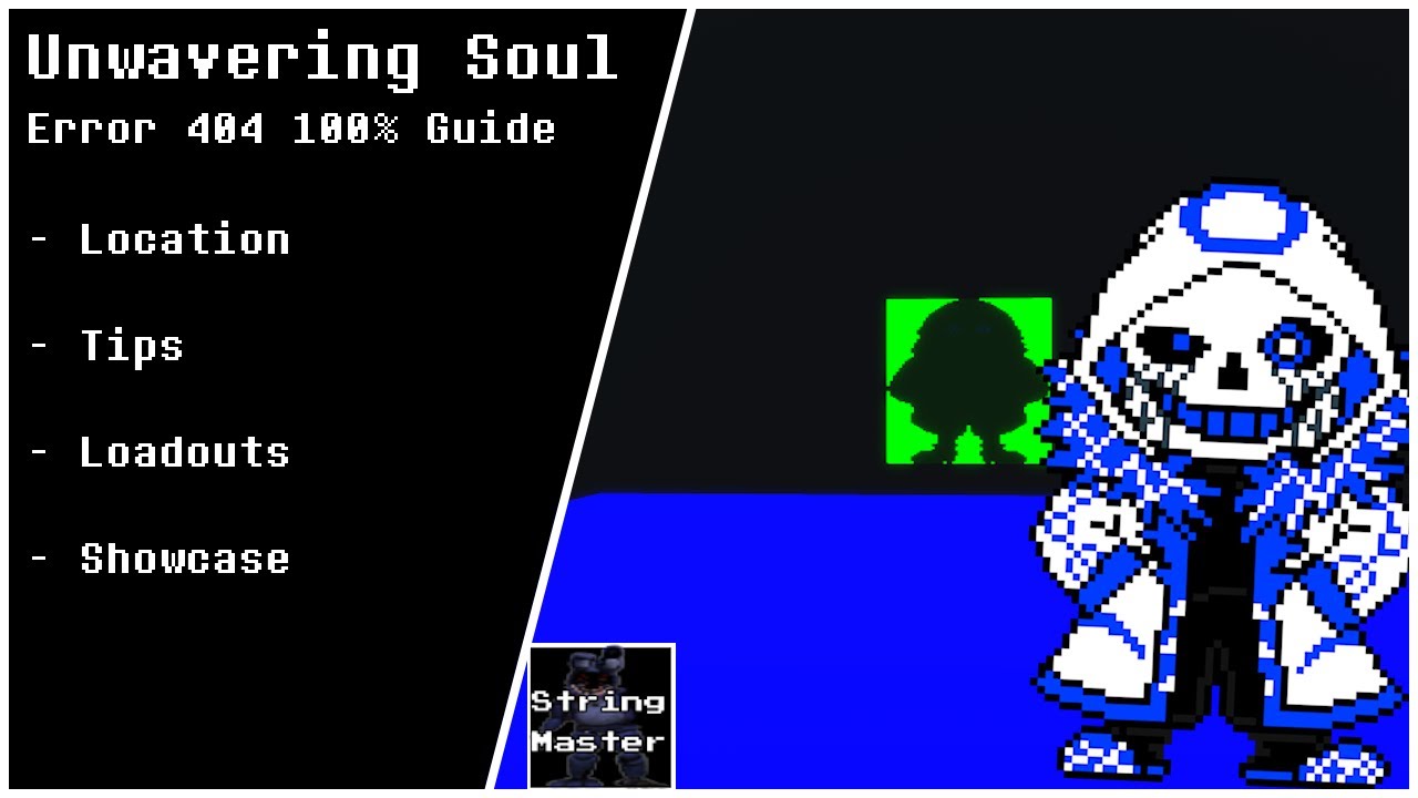 Error 404 100% Guide - Unwavering Soul 9.6