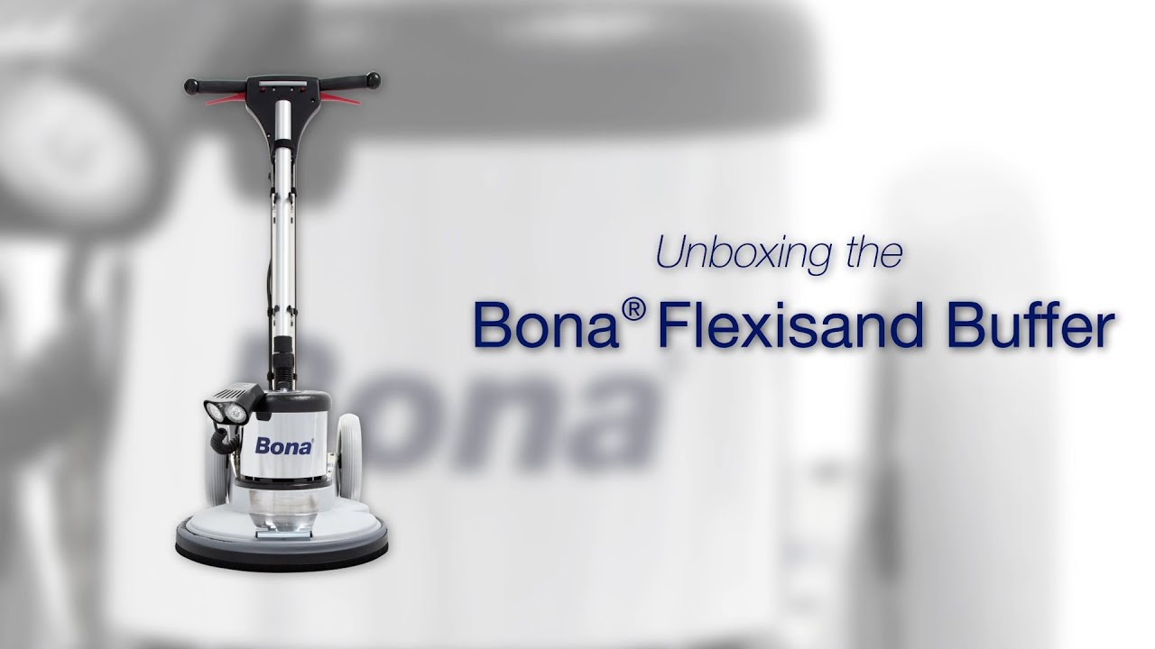 Bona Unboxing - Flexisand Buffer