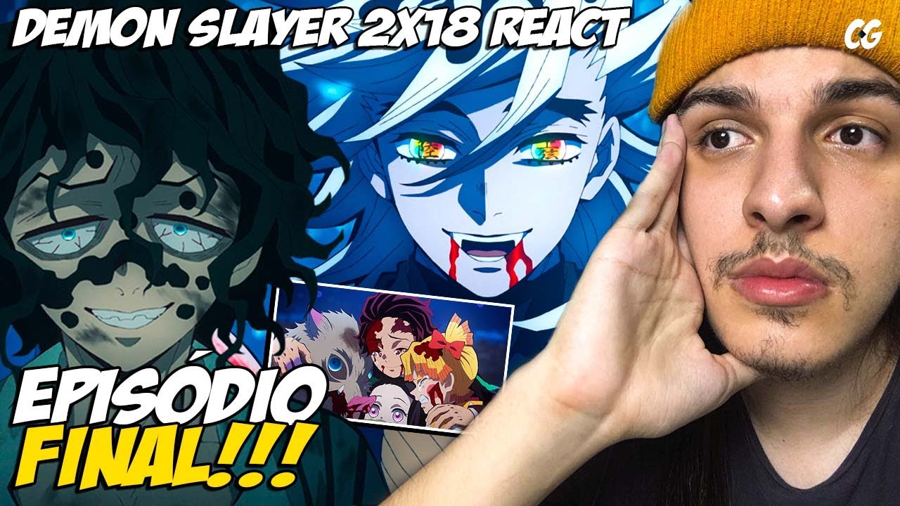 FINAL EMOCIONANTE! 😭 - React Demon Slayer EP 18 temporada 2 | Kimetsu No Yaiba