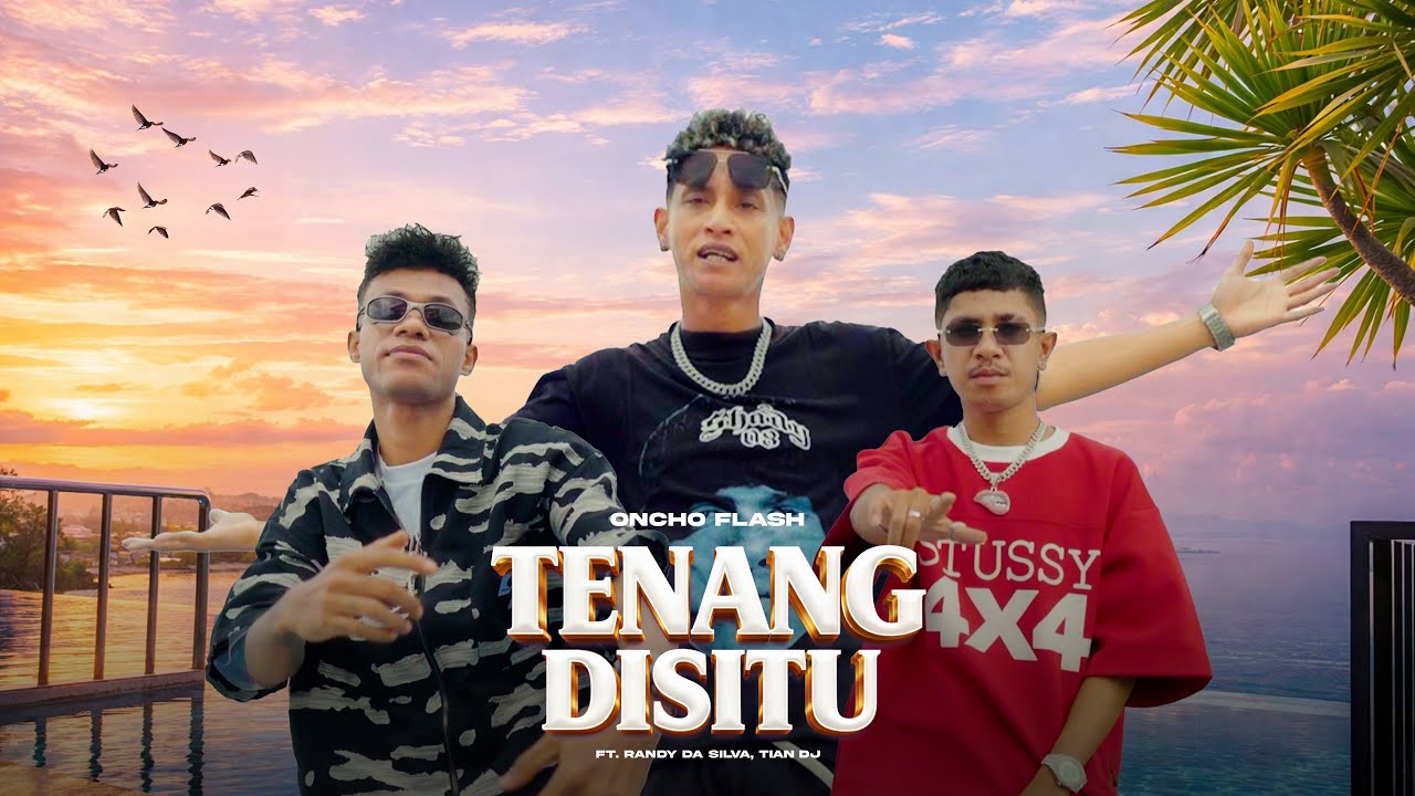 ONCHO FLASH - TENANG DISITU feat RENDY DA SILVA & TIAN DJ ( Official Music video )