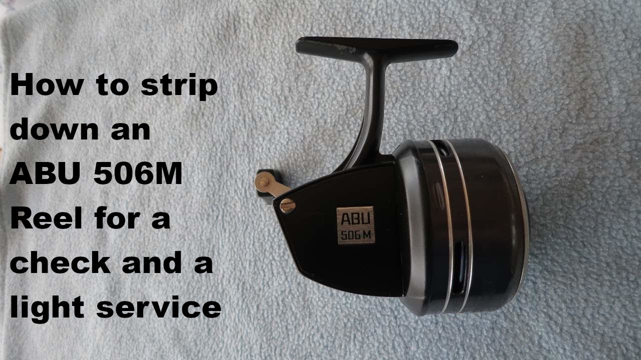 How to strip an Abu 506M Reel for a check and light service