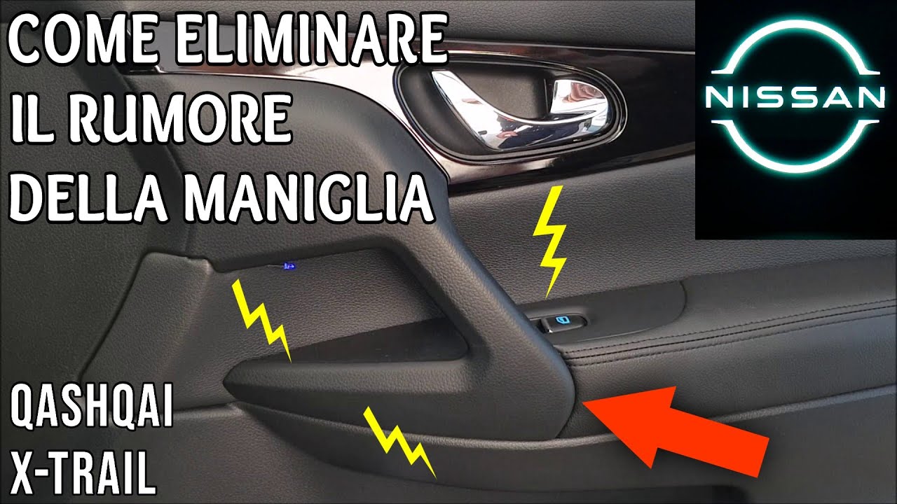 Nissan Qashqai Rumori e Scricchiolii Maniglia Pannelo Sportello, Come Risolvere