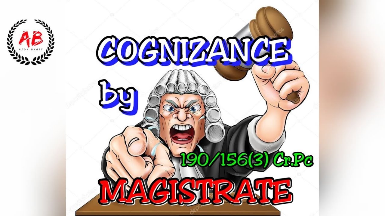 Cognizance by Magistrate under Cr.Pc | By Alok Bhatt