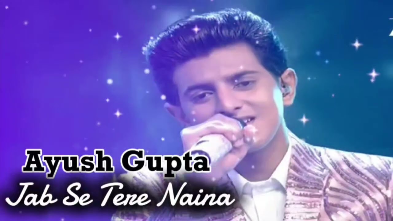 Jab Se Tere Naina | Ayush Gupta | Sa Re Ga Ma Pa  | 21th Sep | 6th Episode