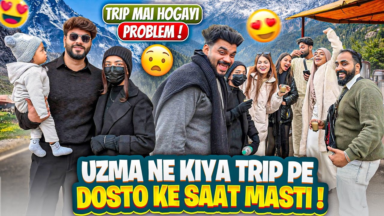 Uzma Ne Kiya Trip Pe Dosto Ke Saat Masti😂Trip Pe Aagayi Problem😰Aman’s Family