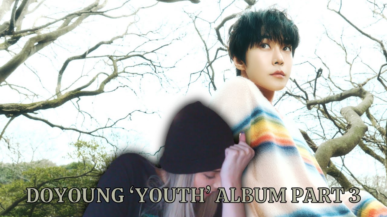 DOYOUNG - The 1st Album '청춘의 포말 (YOUTH)' Part 3 Reaction ll This Is Such A Good Way To End The Album
