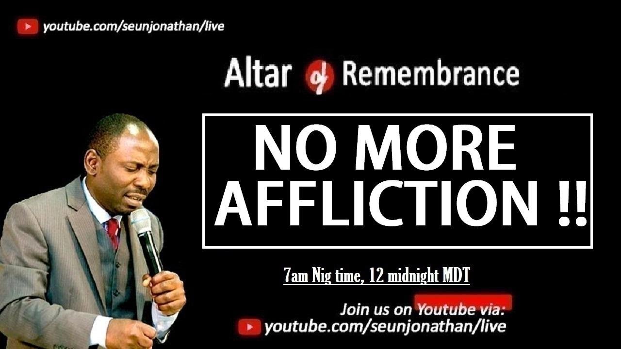 Altar of Remembrance PRAYERS - NO MORE AFFLICTION