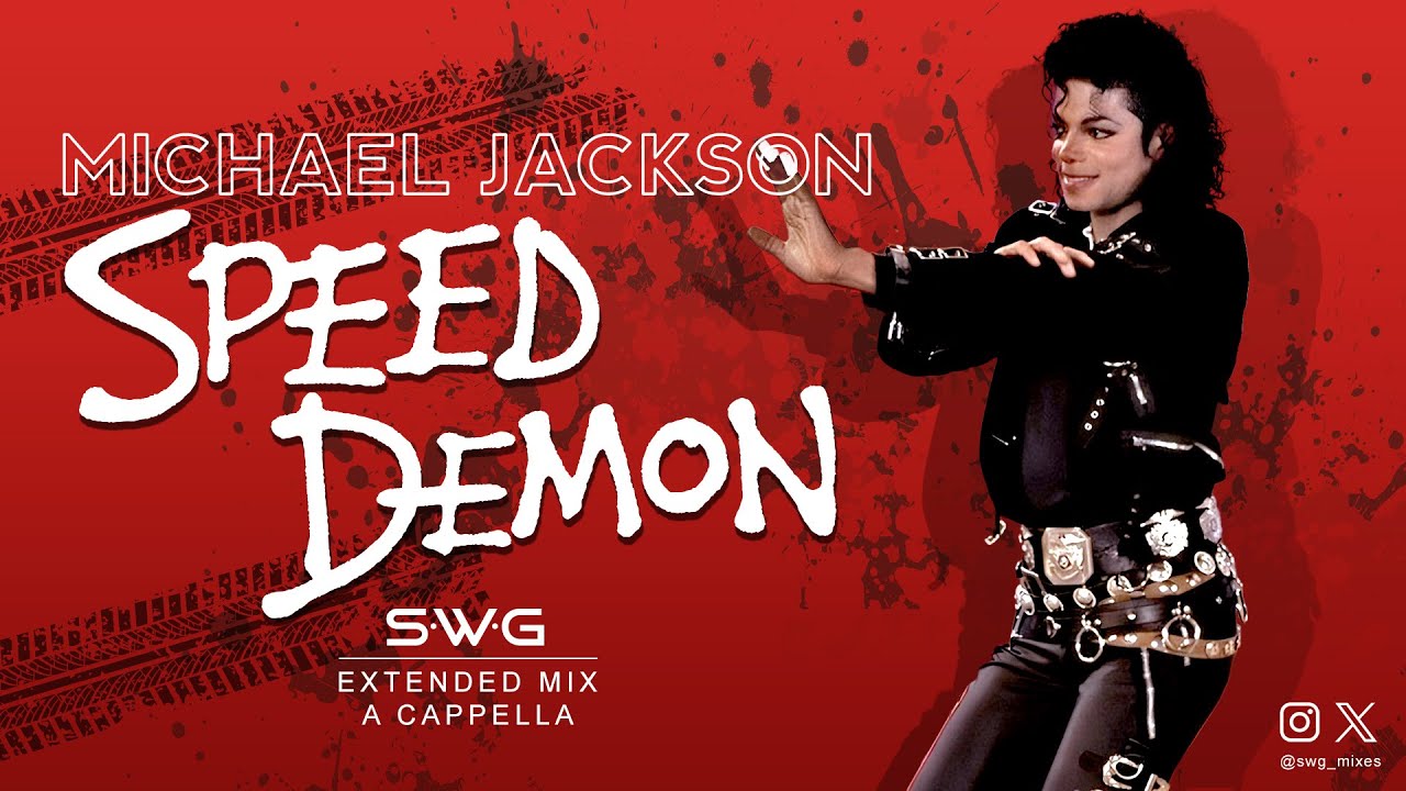 SPEED DEMON (SWG Extended Mix A Cappella) MICHAEL JACKSON (Bad)