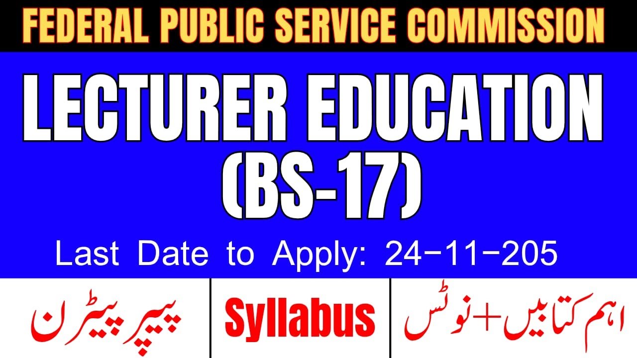 FPSC Lecturer Education Jobs 2025 Announced | Syllabus, Age Limit, Qualifications, Apply Online