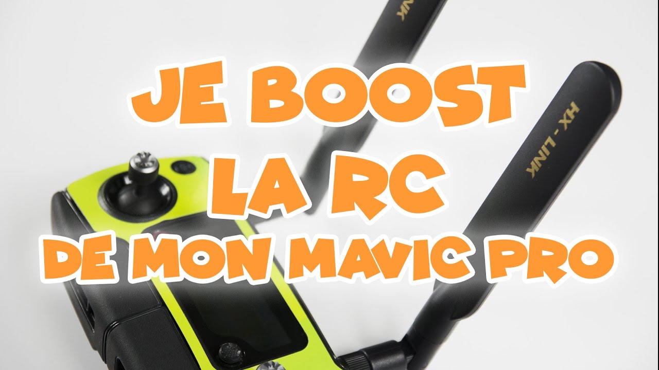 Changer / booster antennes radio commande Mavic pro 1DJI