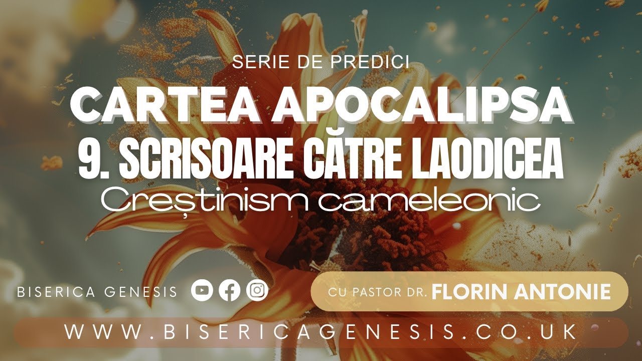 Cartea Apocalipsa - 9. Laodicea: creștinism cameleonic - Florin Antonie