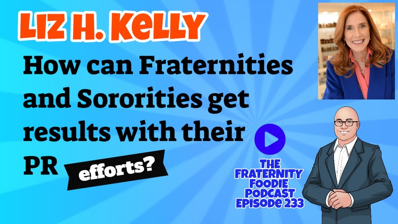Liz H. Kelly: How can Fraternities and Sororities get results with their PR efforts?