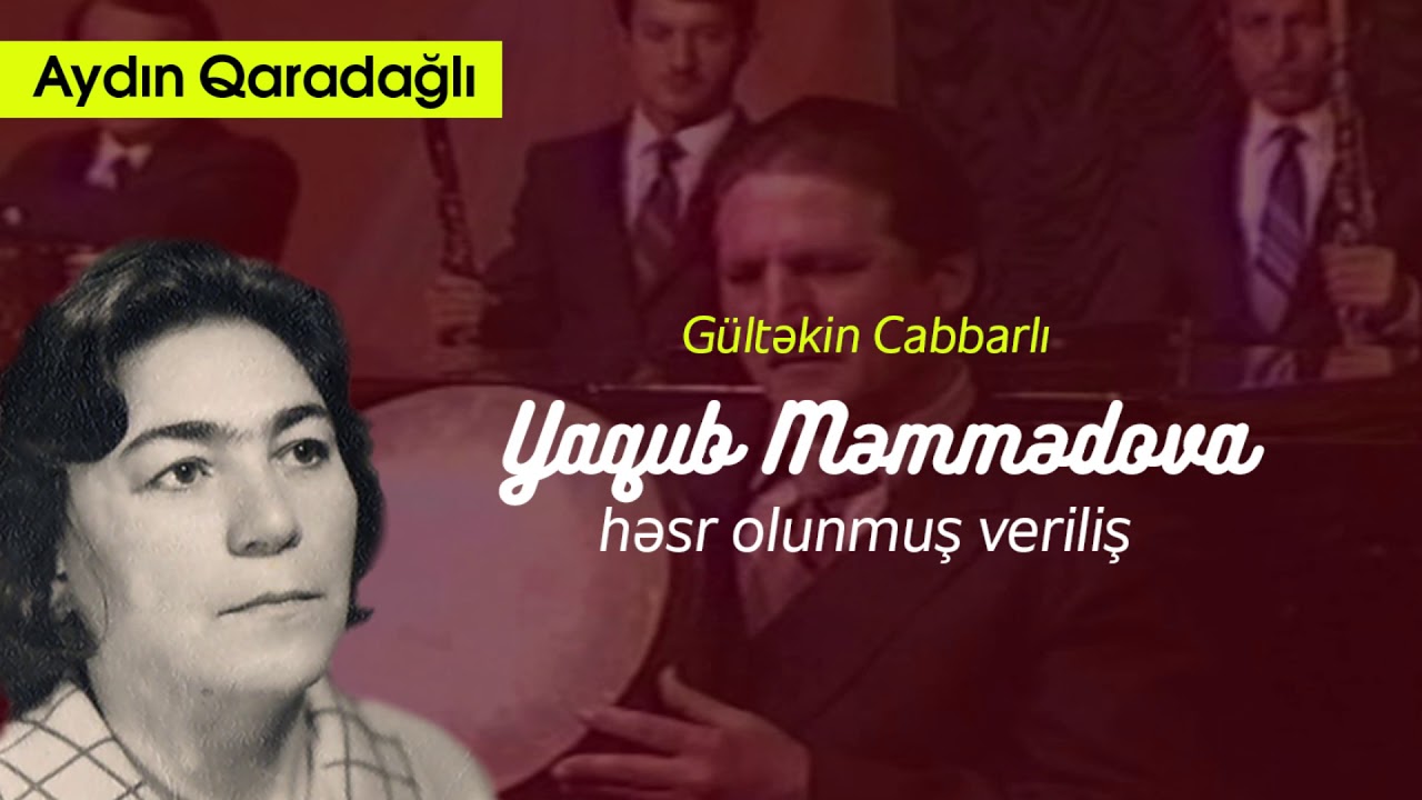 Gültəkin Cabbarlı - Yaqub Məmmədova həsr olunmuş veriliş