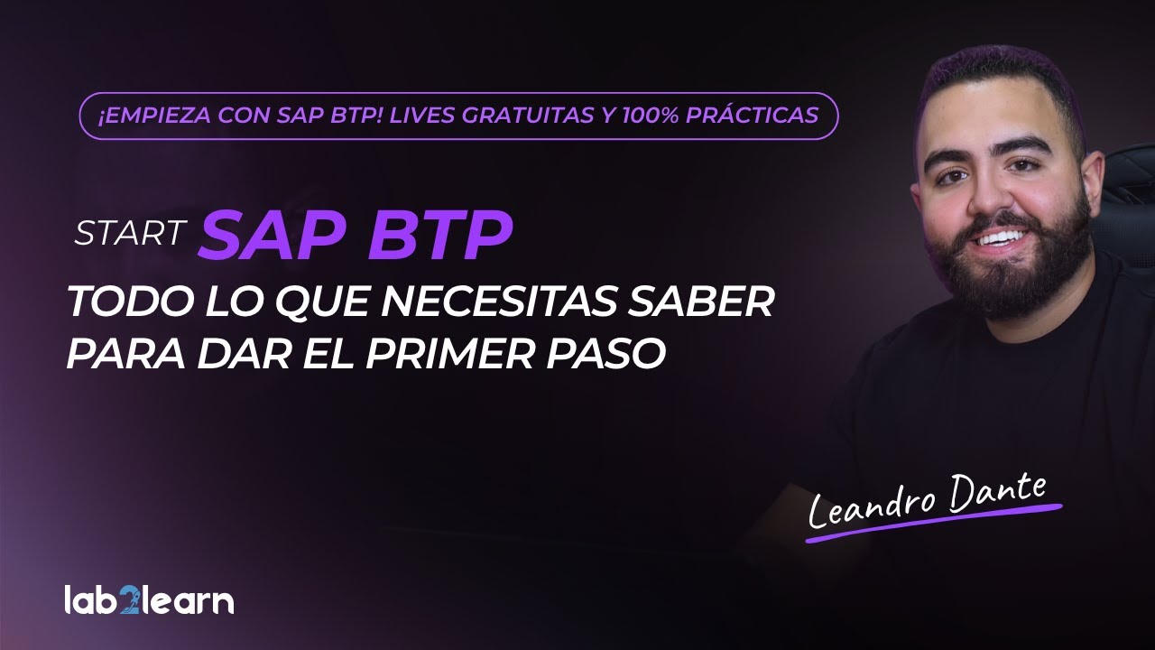 🟣 ¡Empieza con SAP BTP!  Todo lo que necesitas saber para dar el primer paso - Lab2learn 🚀