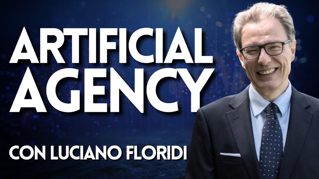ARTIFICIAL AGENCY: con Luciano Floridi parliamo di AI e de 