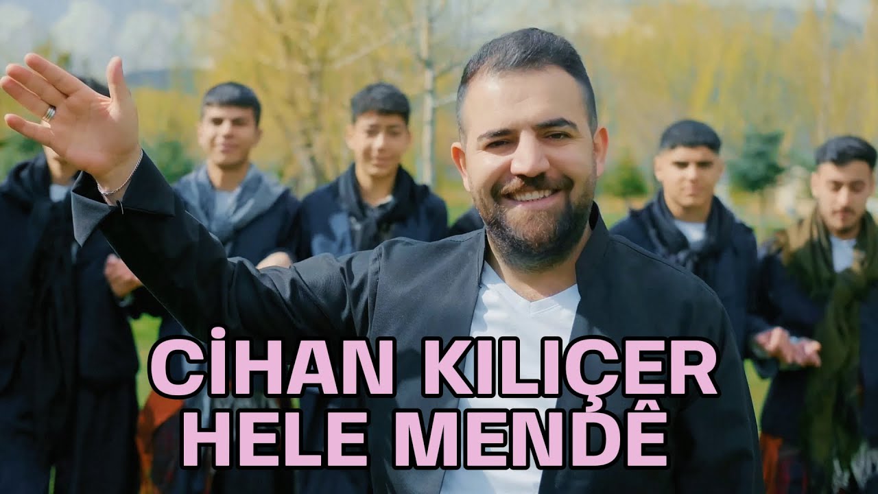 CİHAN KILIÇER - HELE MENDÊ [Official Music Video]