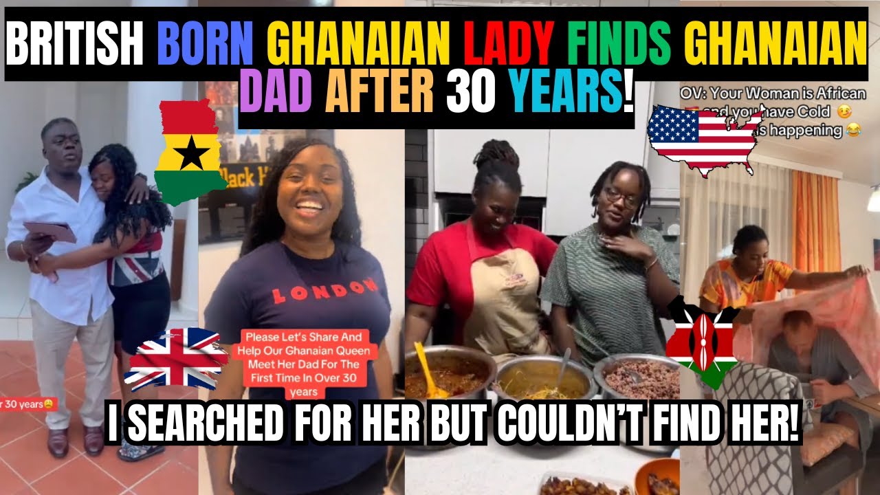 🇬🇭🇬🇧 BRITISH BORN GHANAIAN LADY FINDS GHANAIAN DAD AFTER 30 YEARS | FOREIGNERS SHARE | Kamma Dyn