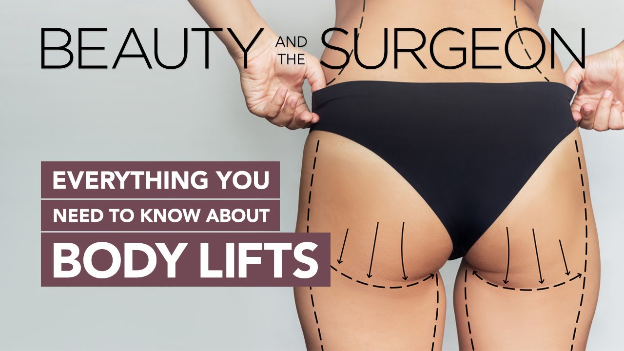 Everything You Need to Know About Body Lifts - Beauty and the Surgeon Episode 144