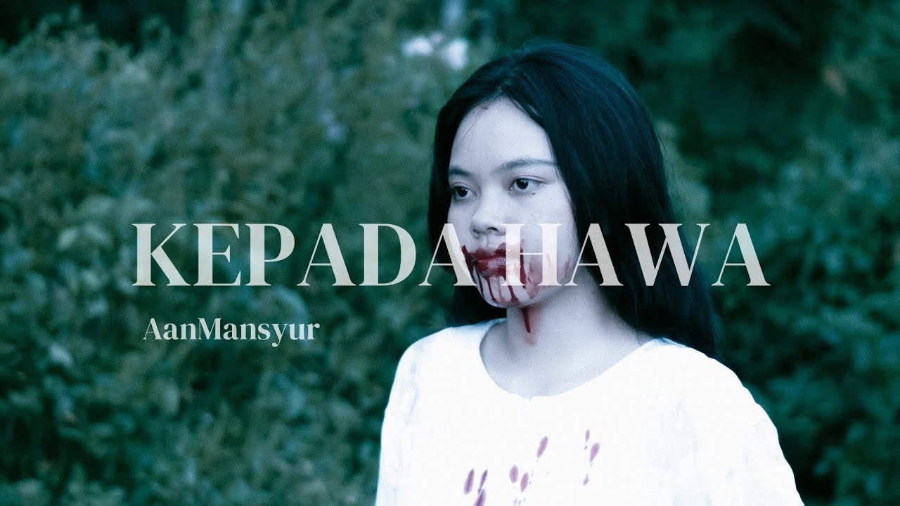 MUSIK VIDEO MUSIKALISASI PUISI KEPADA HAWA - AAN MANSYUR #UNY #musikalisasipusiUNY #FSPIUNY
